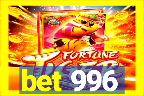 bet 996